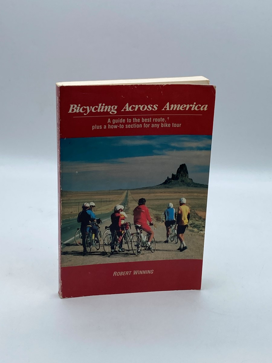 Bicycling Across America A Guide to the Best Route, Plus a How-To