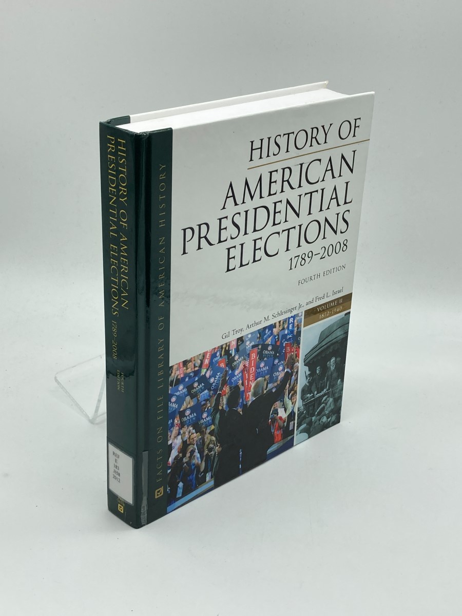 History Of American Presidential Elections 1789-2008 Volume 2 Only