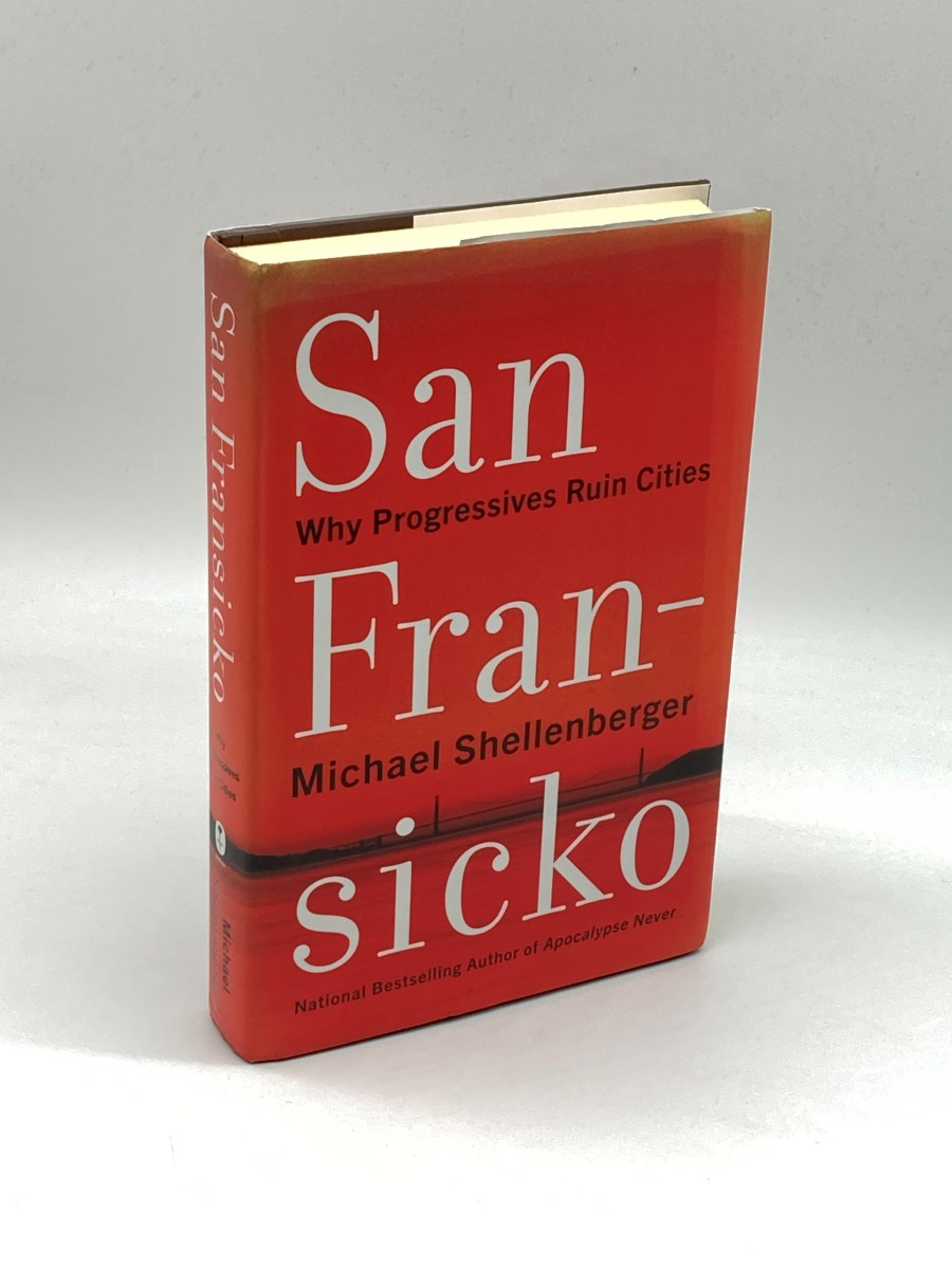 San Fransicko Why Progressives Ruin Cities