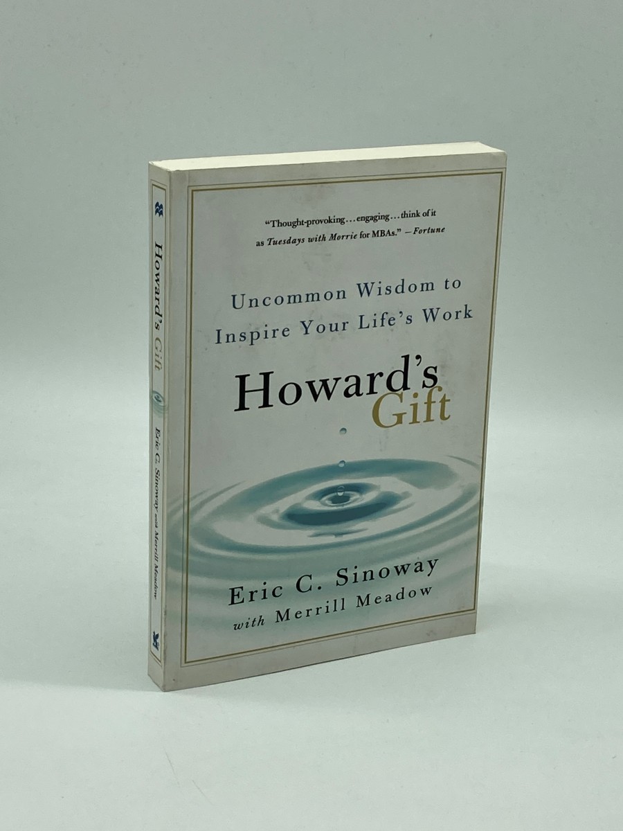 Howard's Gift Uncommon Wisdom to Inspire Your Life's Work