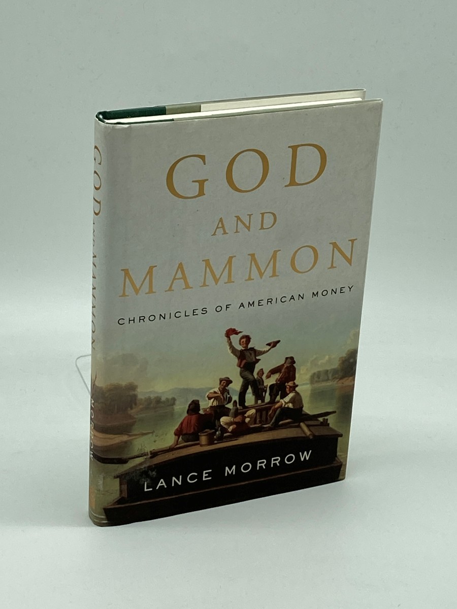 God and Mammon Chronicles of American Money