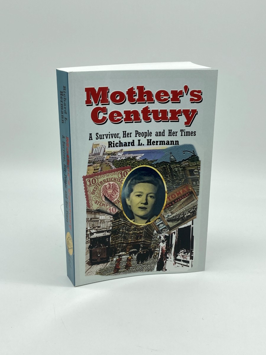 Mother's Century A Survivor, Her People and Her Times