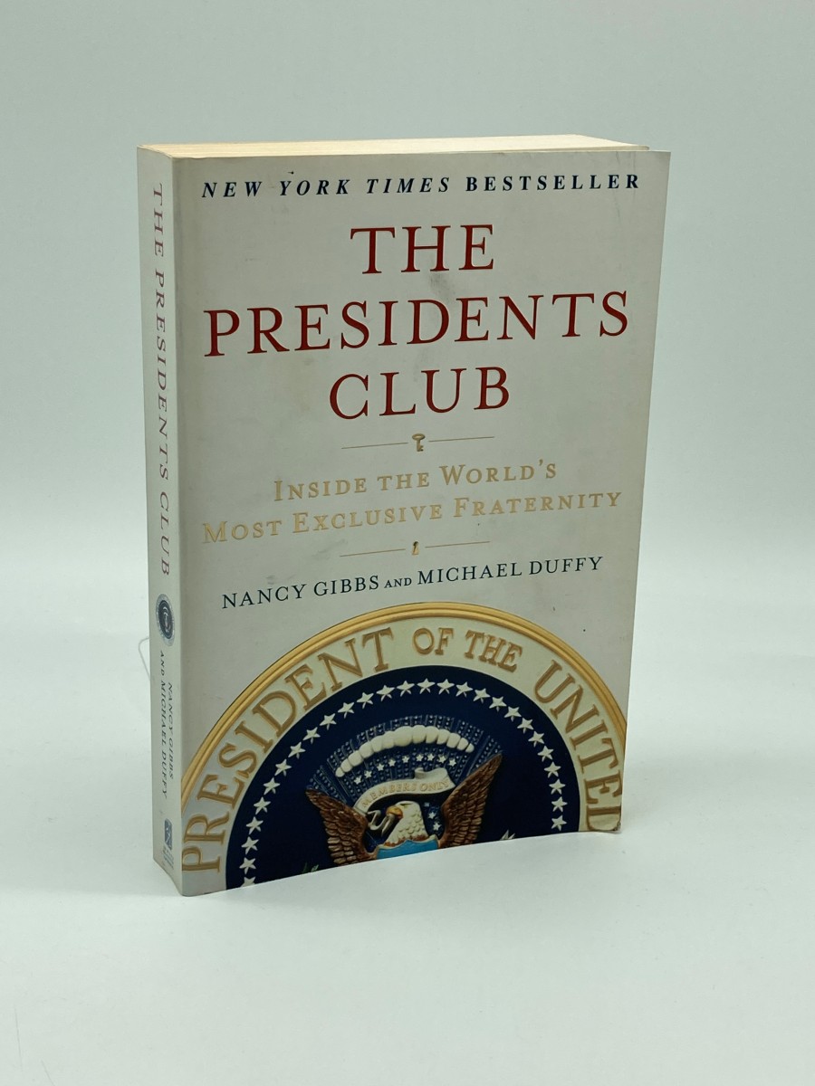 The Presidents Club Inside the World's Most Exclusive Fraternity