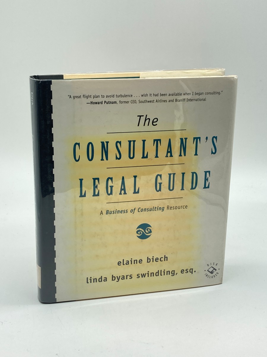 The Consultant's Legal Guide [A Business of Consulting Resource] Includes Floppy Disk