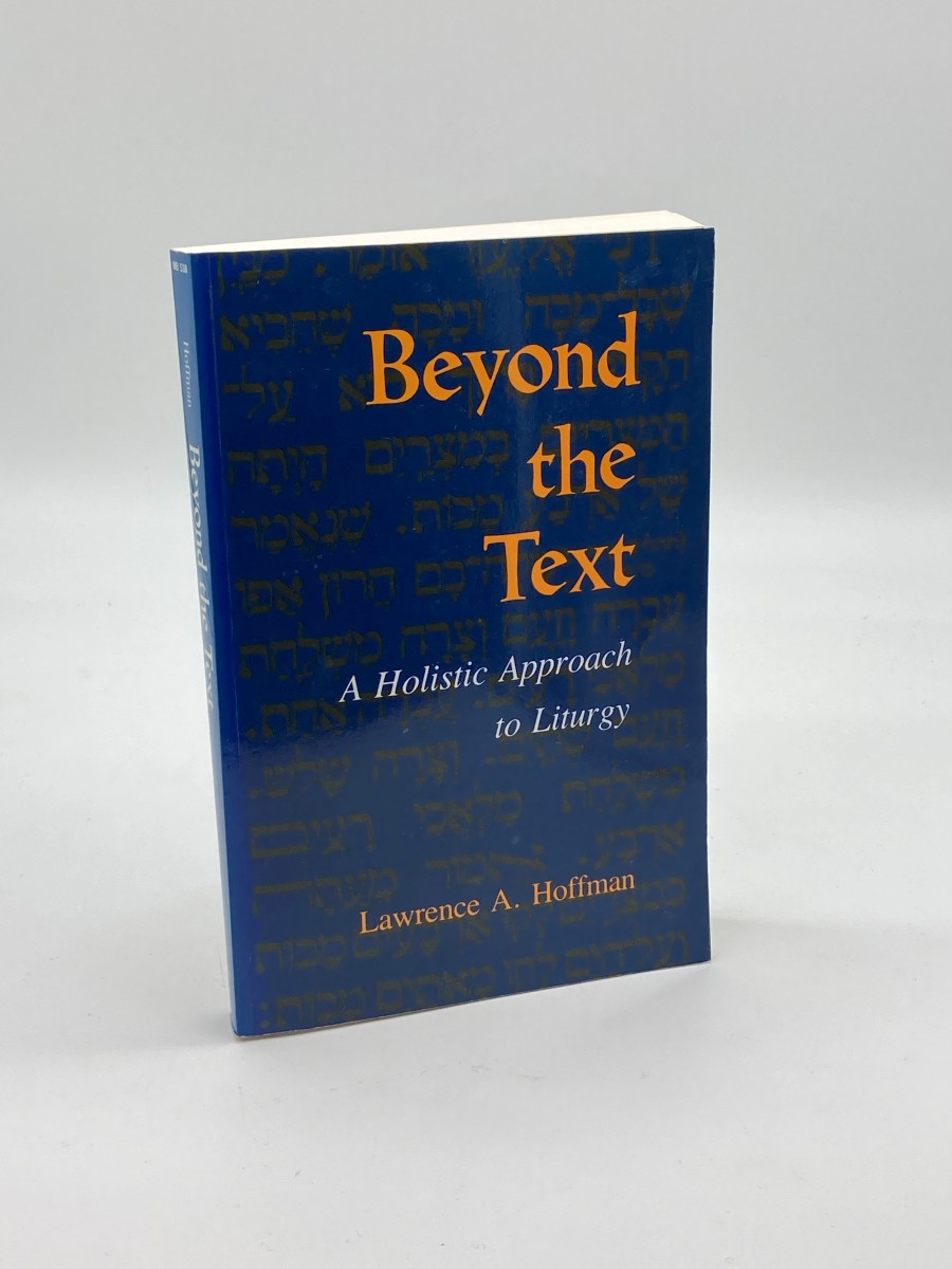 Beyond the Text A Holistic Approach to Liturgy