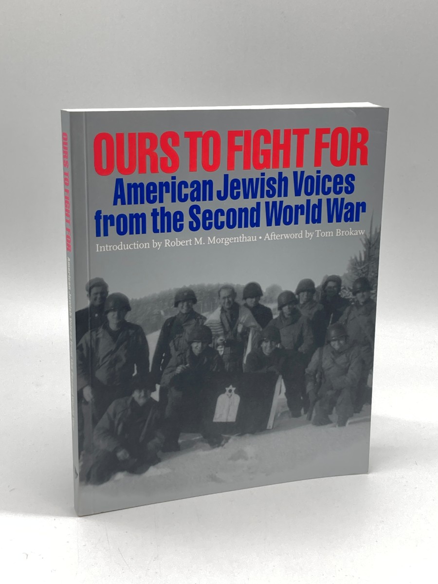 Ours to Fight For American Jewish Voices from the Second World War