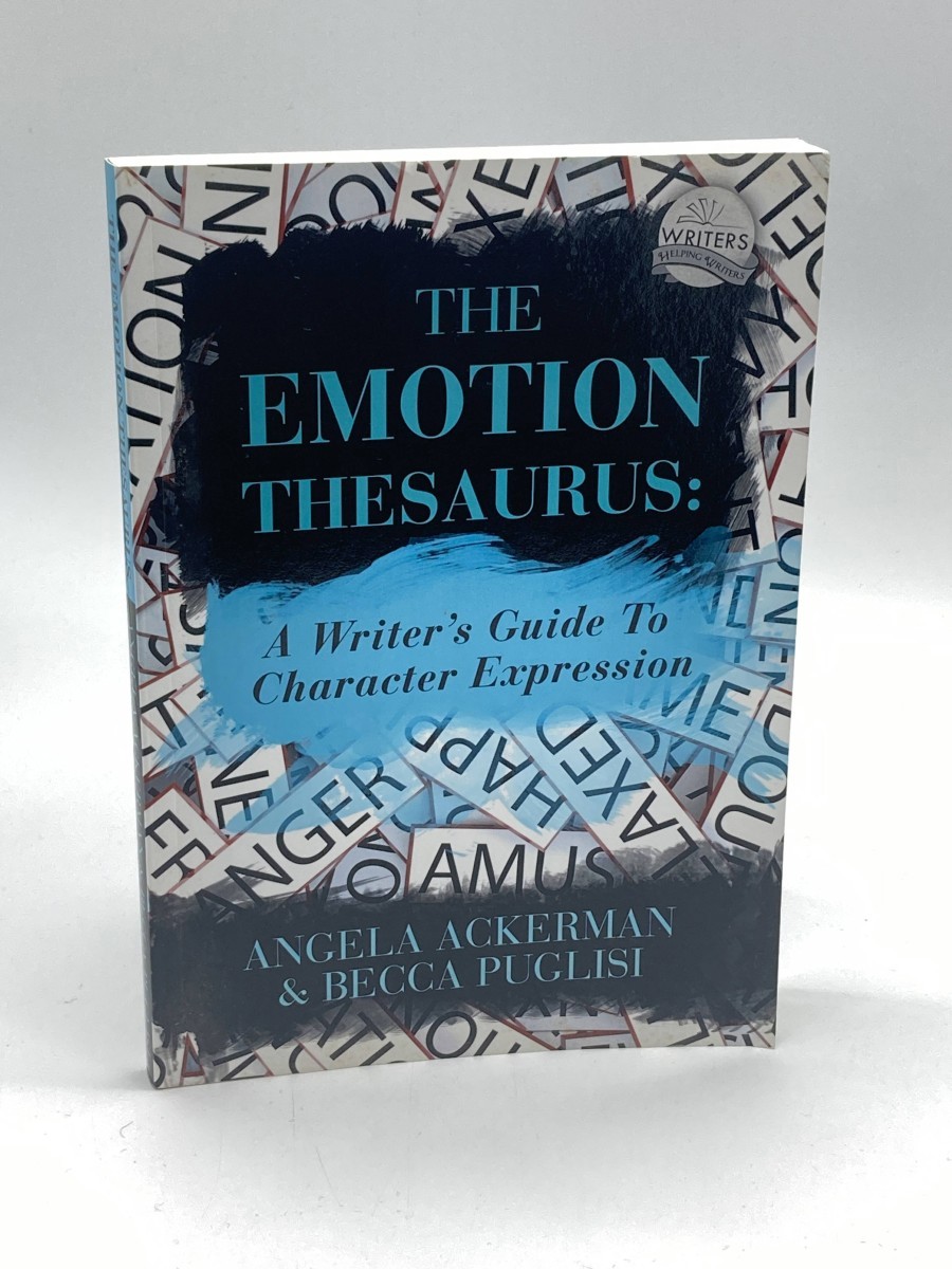 The Emotion Thesaurus A Writer's Guide to Character Expression