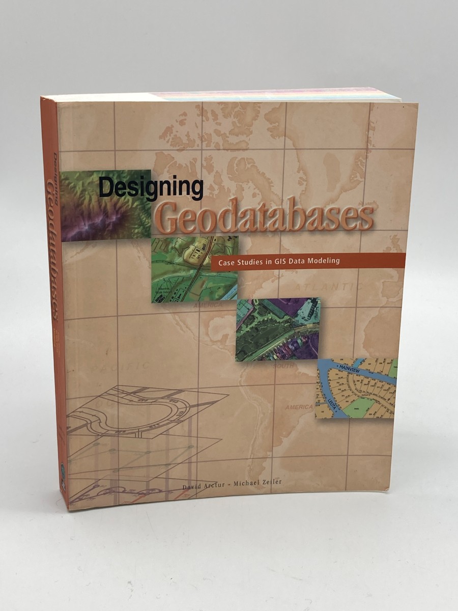 Designing Geodatabases Case Studies in GIS Data Modeling