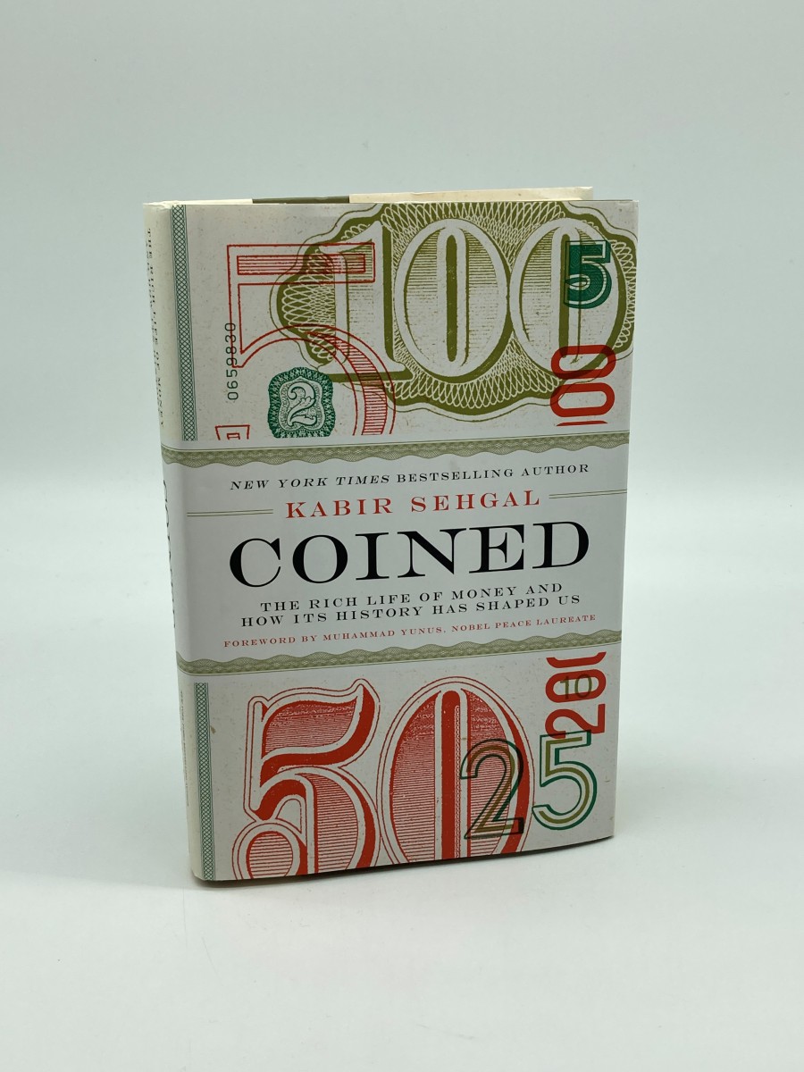 Coined The Rich Life of Money and How its History Has Shaped Us