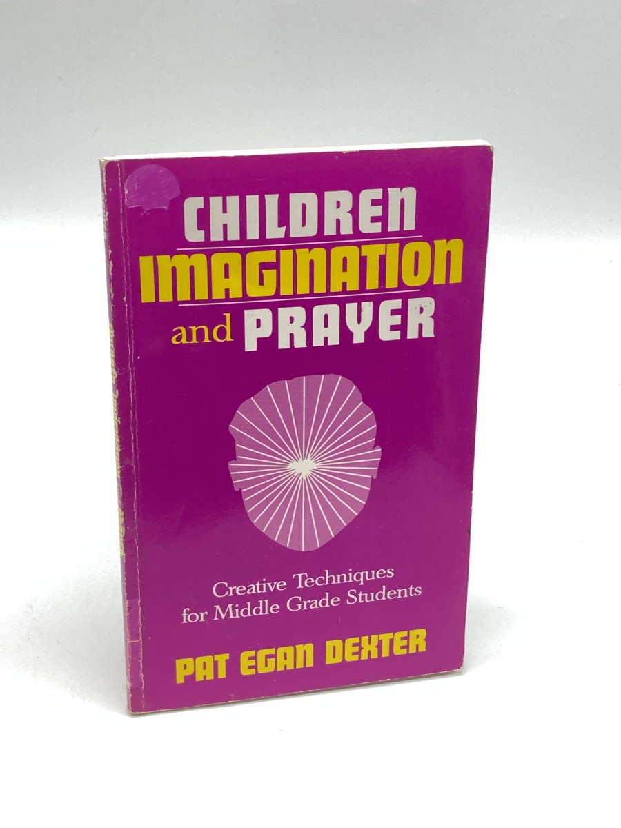 Children, Imagination and Prayer Creative Techniques for Middle Grade Students