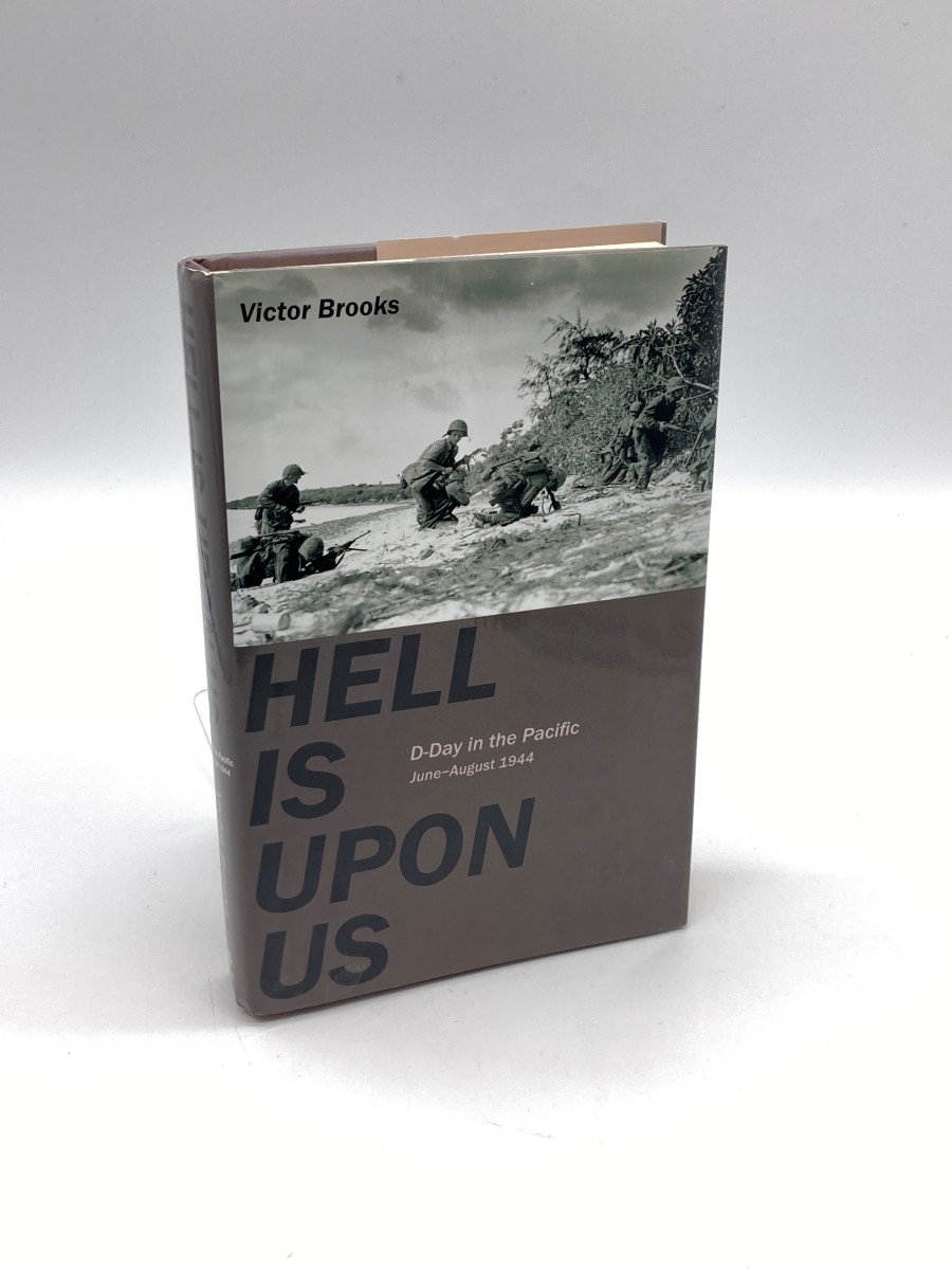 Hell is Upon Us D-Day in the Pacific--Saipan to Guam, June-August 1944