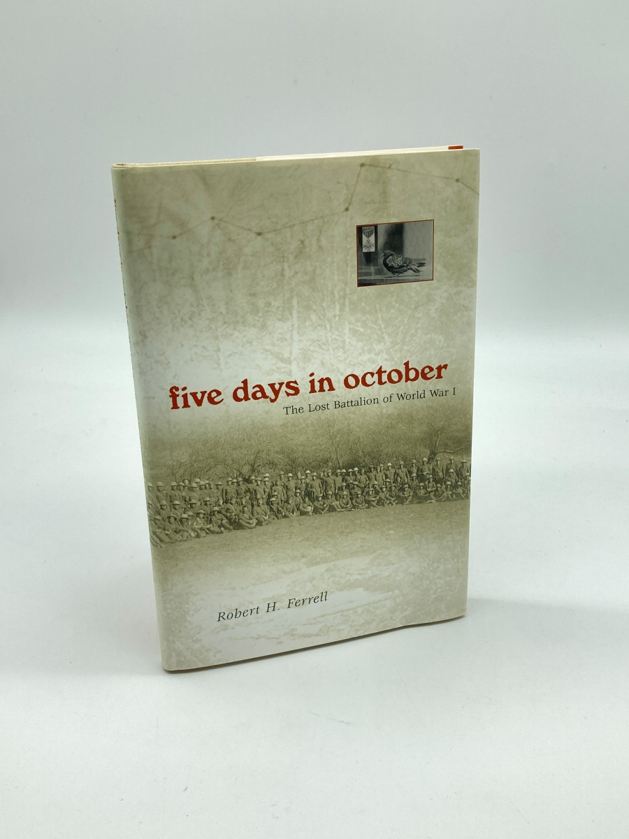 Five Days in October The Lost Battalion of World War I
