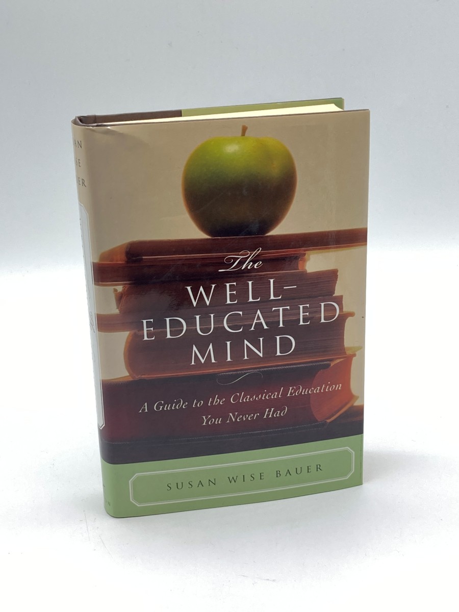 The Well-Educated Mind A Guide to the Classical Education You Never Had