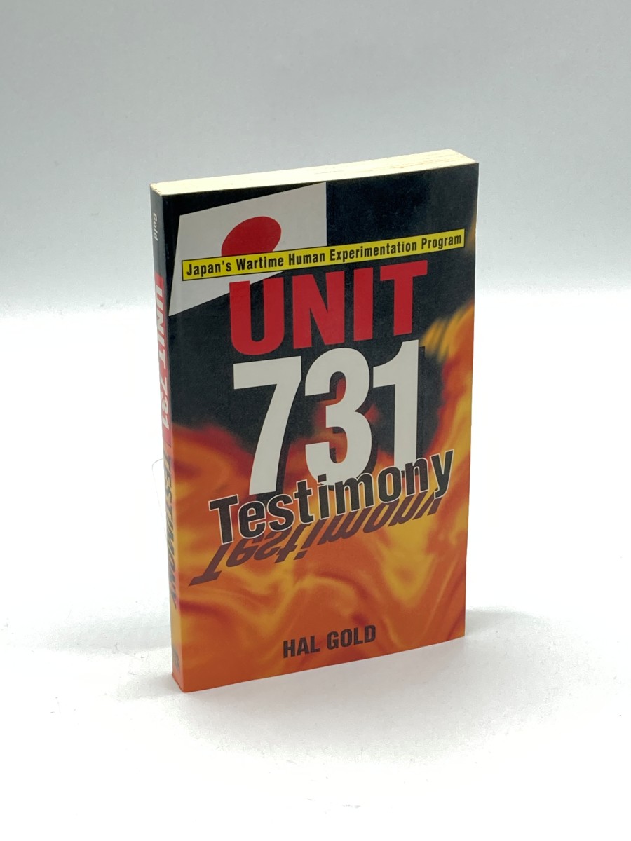 Unit 731 Testimony Japan's Wartime Human Experimentation Program
