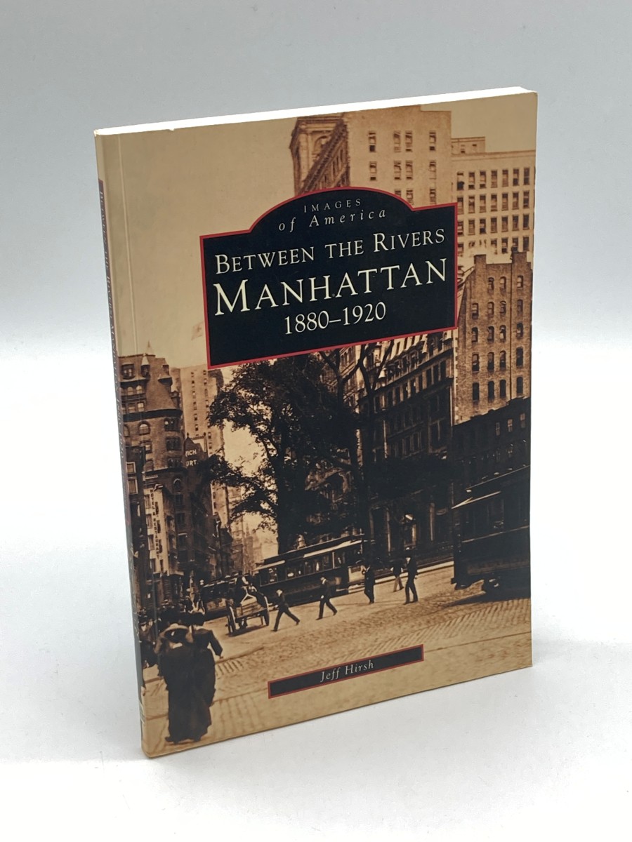 Manhattan Between the Rivers, 1880-1920
