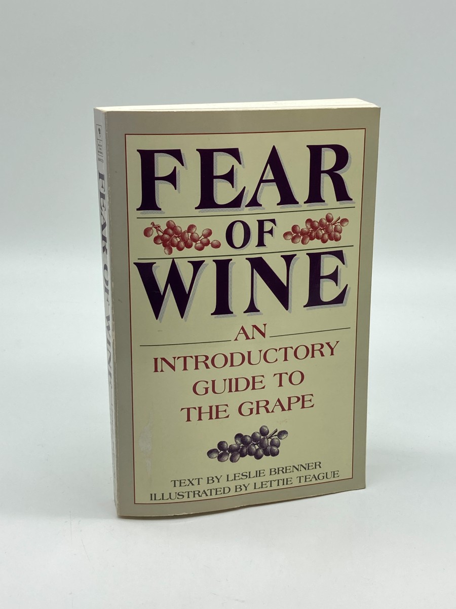 Fear of Wine An Introductory Guide to the Grape