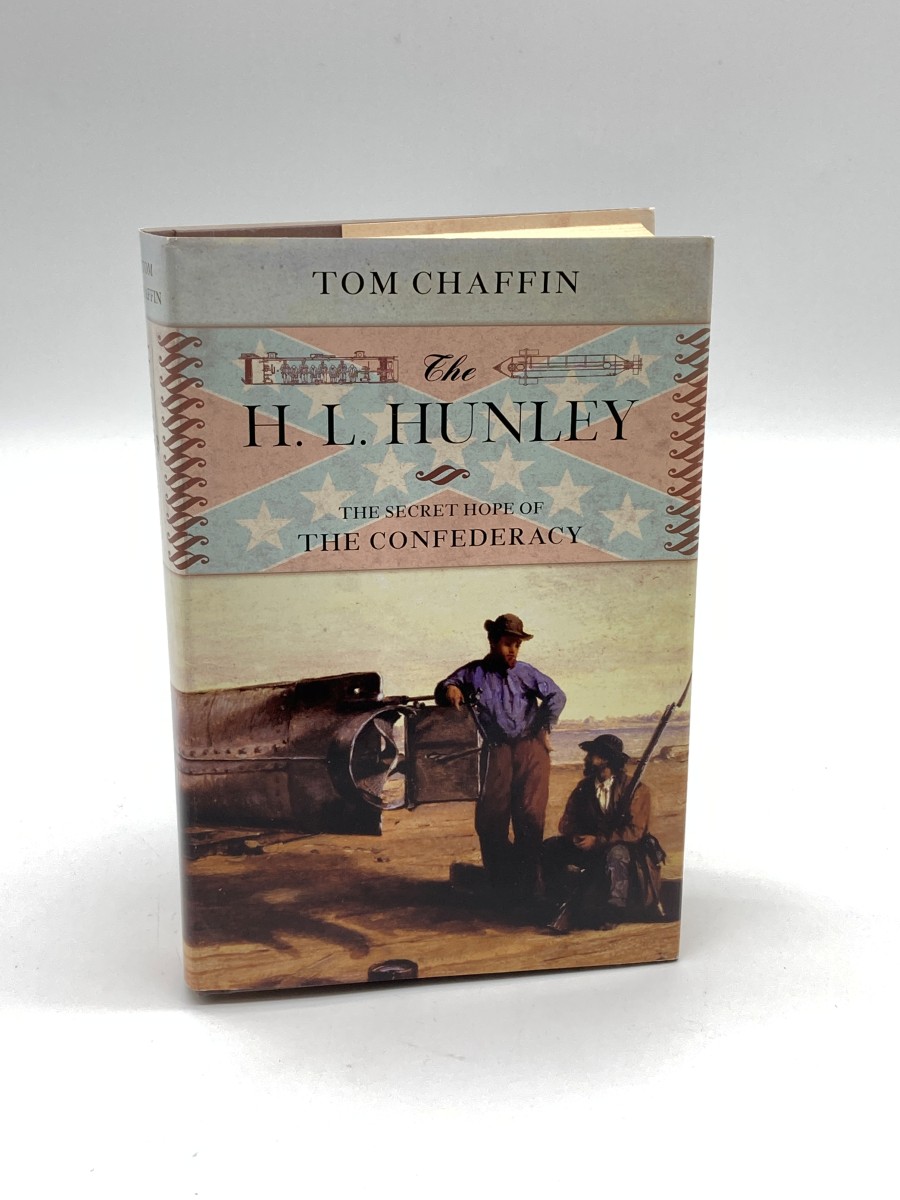 The H. L. Hunley The Secret Hope of the Confederacy
