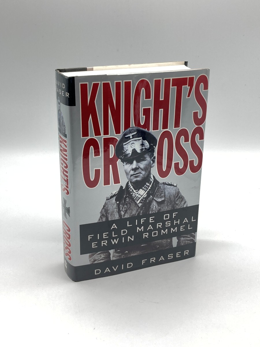 Knight's Cross A Life of Field Marshal Erwin Rommel