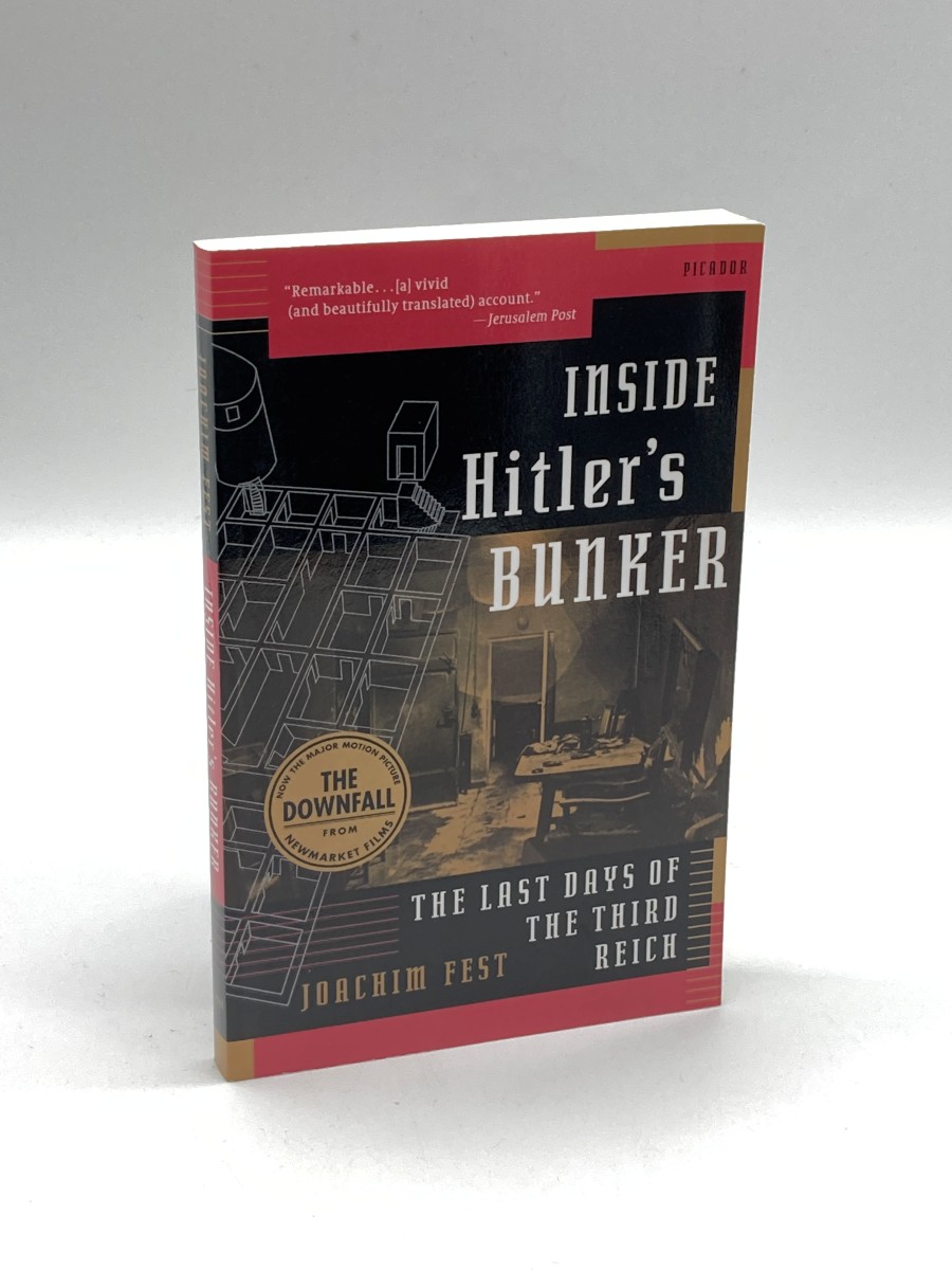 Inside Hitler's Bunker The Last Days of the Third Reich