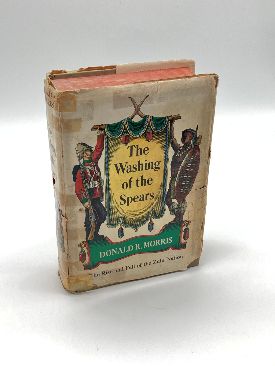 The Washing of the Spears A History of the Rise of the Zulu Nation under Shaka and its Fall in the Zulu War of 1879