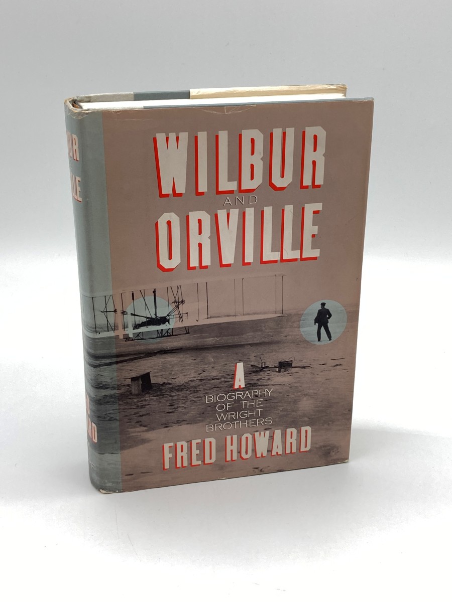 Wilbur and Orville A Biography of the Wright Brothers