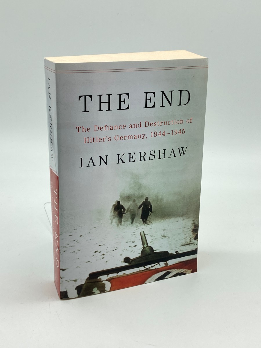 End The Defiance and Destruction of Hitler's Germany, 1944-1945