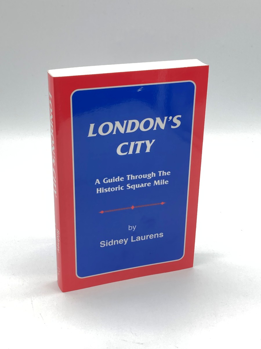 London's City A Guide through the Historic Square Mile
