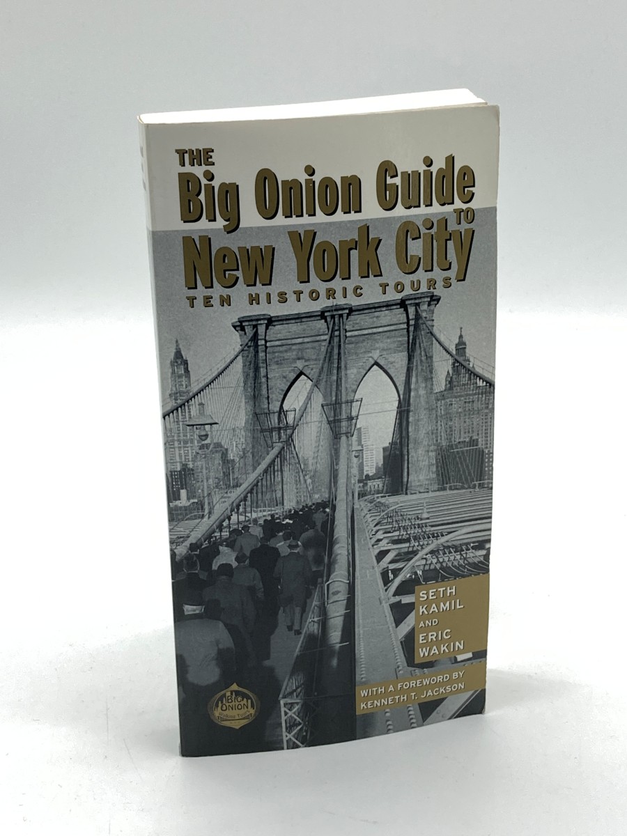 The Big Onion Guide to New York City Ten Historic Tours