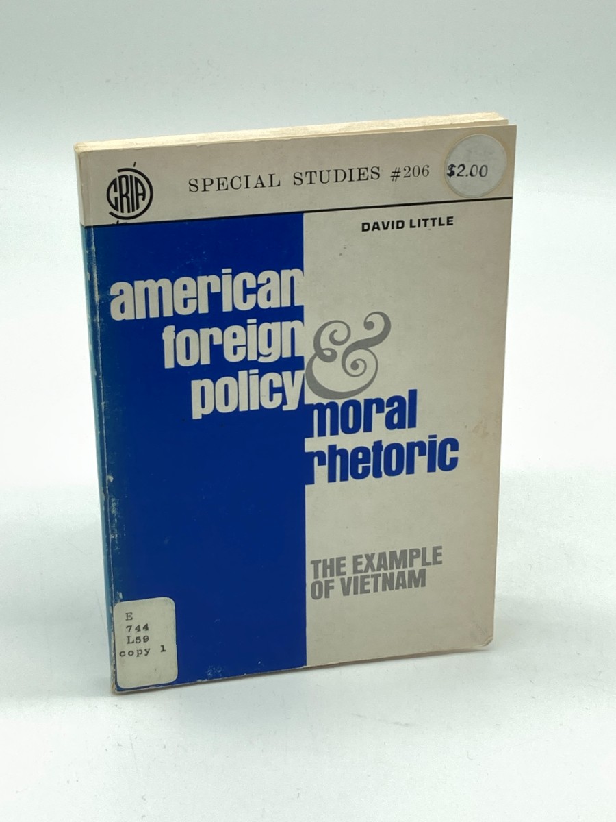 American Foreign Policy & Moral Rhetoric The Example of Vietnam