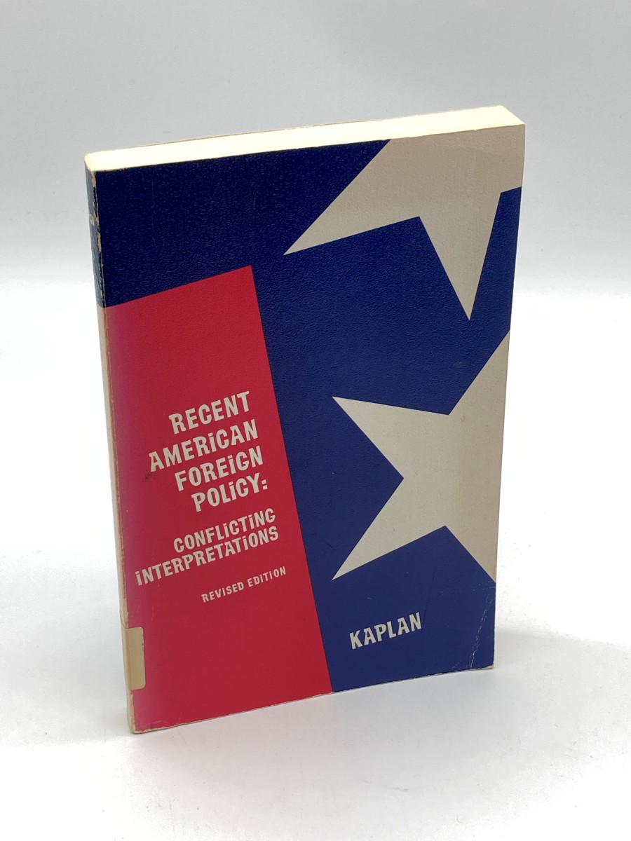 Recent American Foreign Policy Conflicting Interpretations