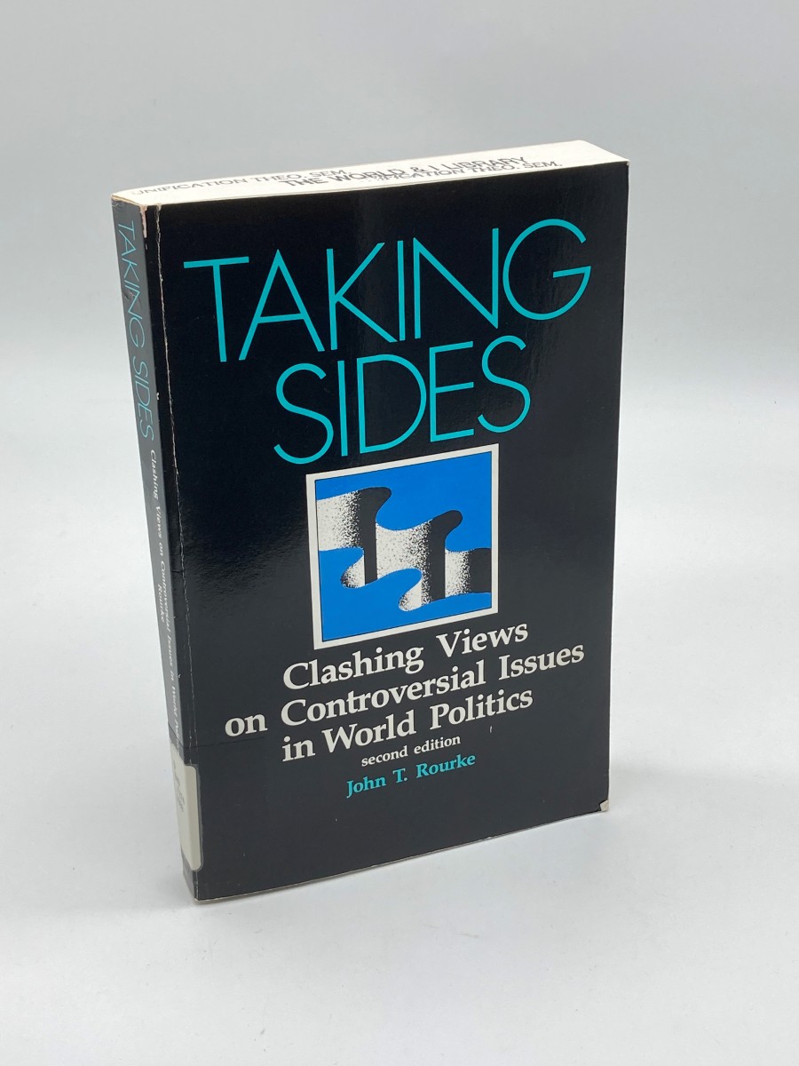Taking Sides Clashing Views on Controversial Issues in World Politics