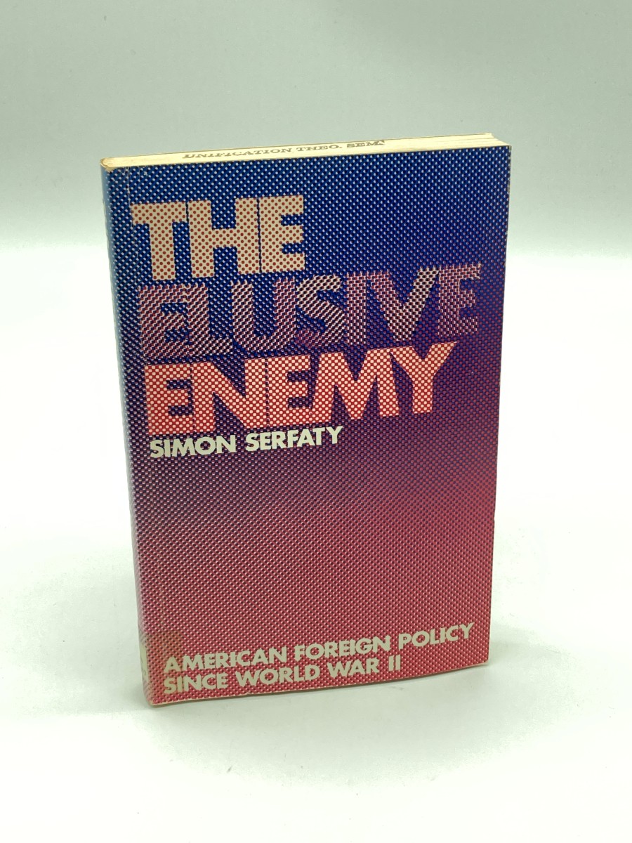 The Elusive Enemy American Foreign Policy Since World War II