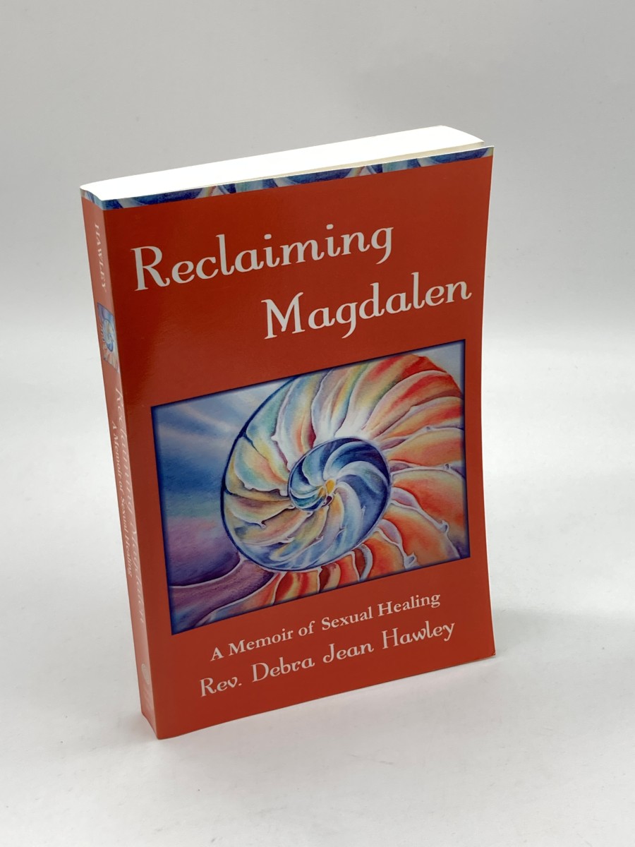 Reclaiming Magdalen (Signed) A Memoir of Sexual Healing