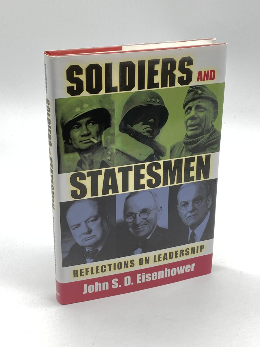 Soldiers and Statesmen (Signed) Reflections on Leadership
