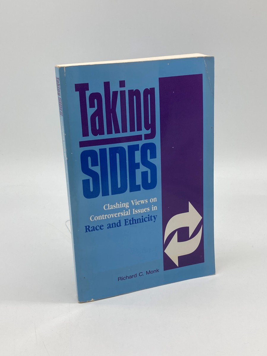 Taking Sides Clashing Views on Controversial Issues in Race and Ethnicity