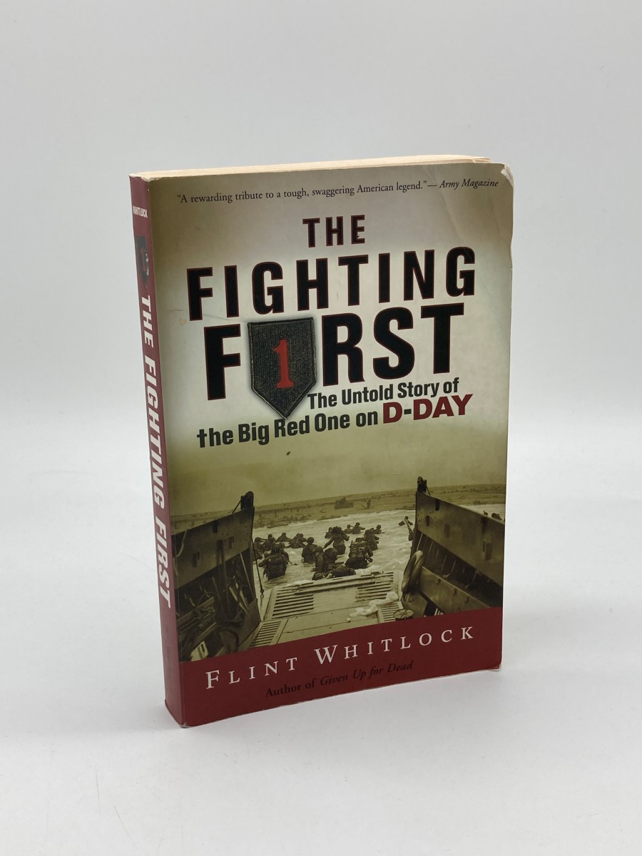 The Fighting First The Untold Story of the Big Red One on D-Day