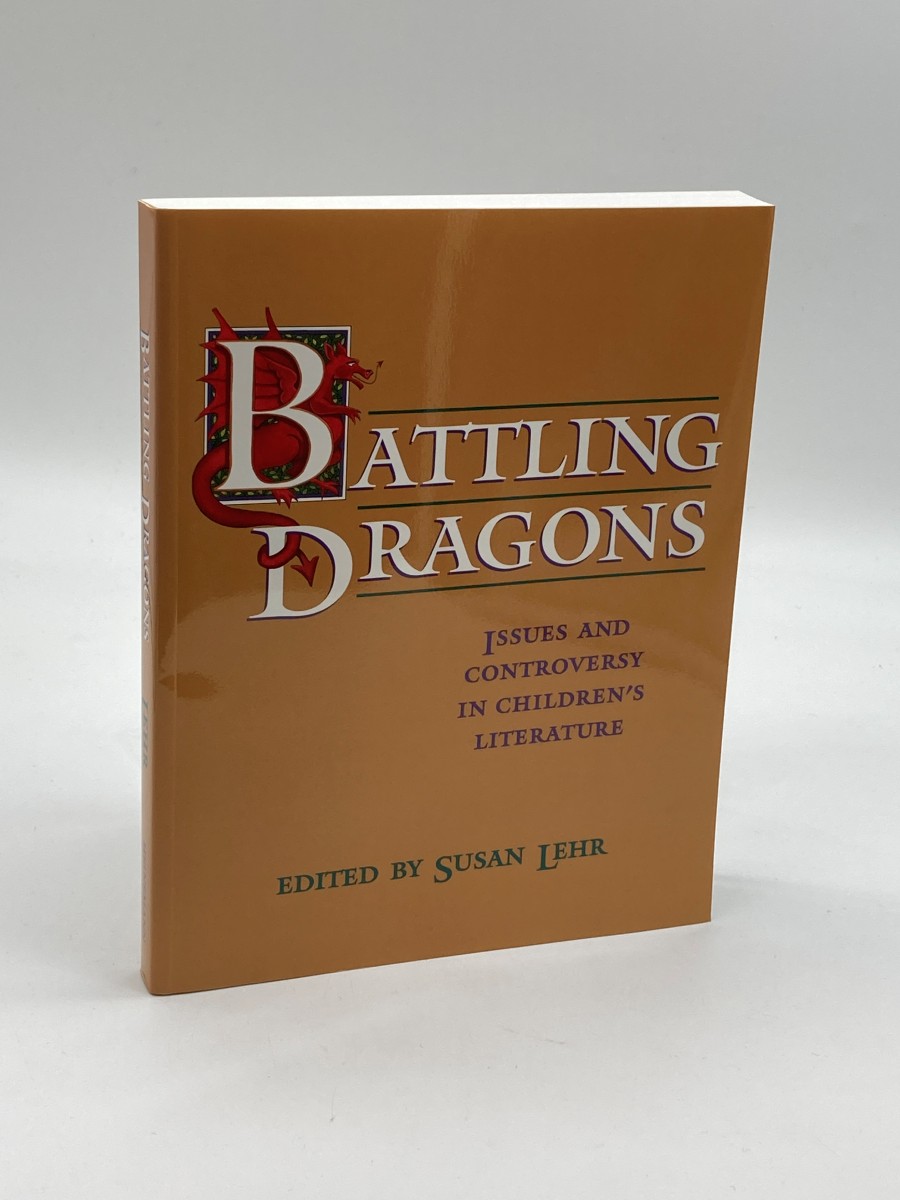 Battling Dragons Issues and Controversy in Children's Literature
