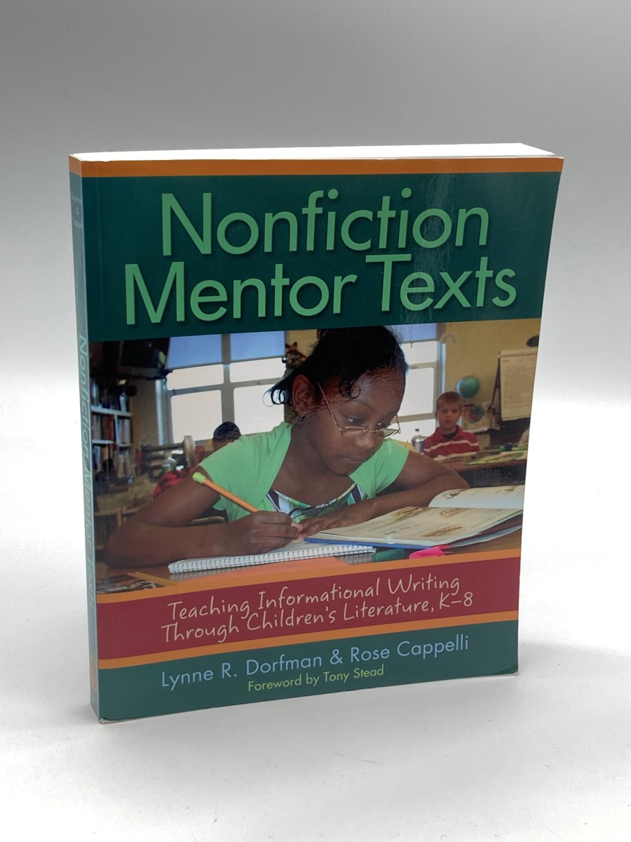 Image for Nonfiction Mentor Texts Teaching Informational Writing through Children's Literature, K-8 Nonfiction Mentor Texts Teaching Informational Writing through Children's Literature, K-8