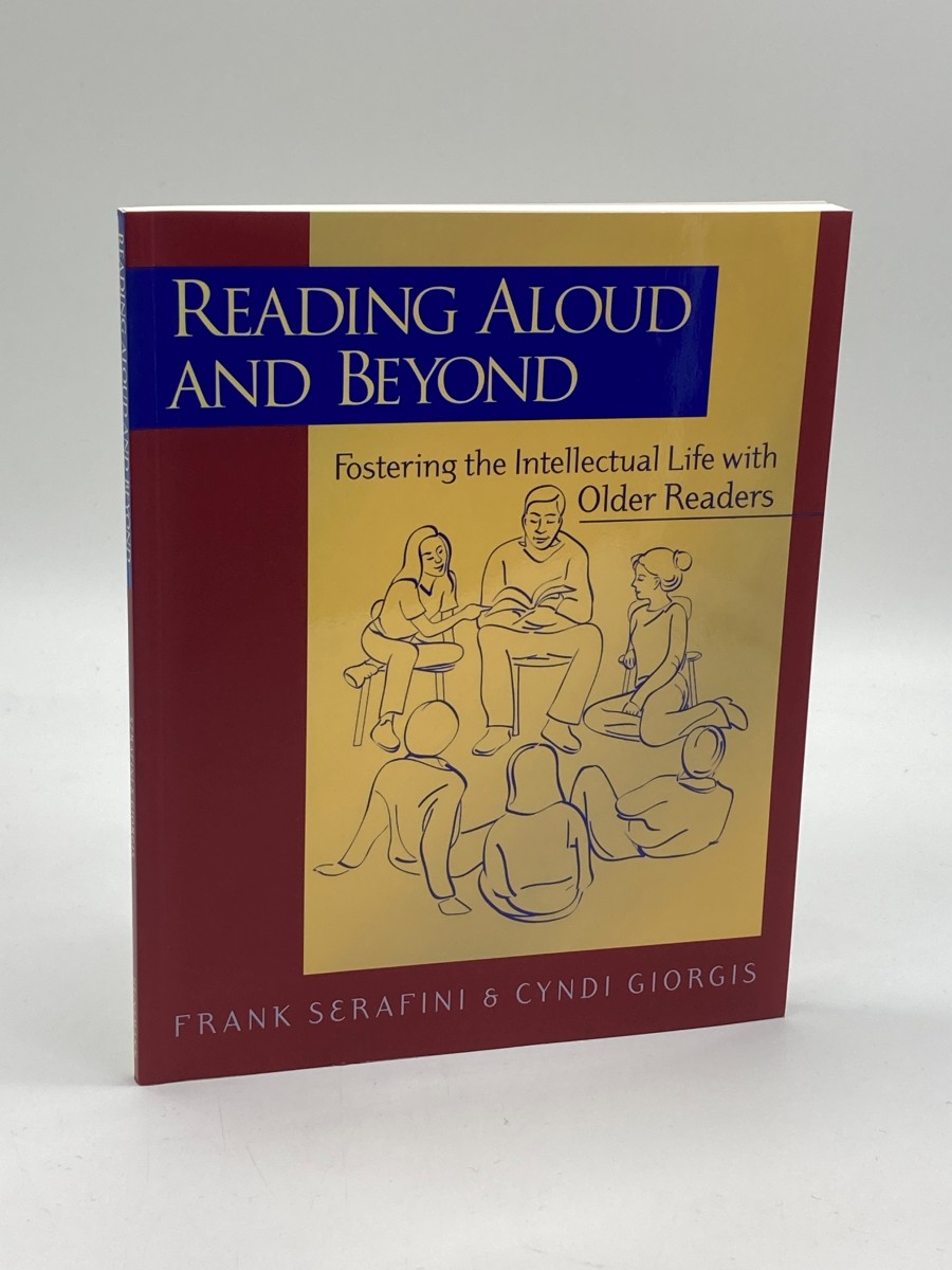 Image for Reading Aloud and Beyond Fostering the Intellectual Life with Older Readers Reading Aloud and Beyond Fostering the Intellectual Life with Older Readers