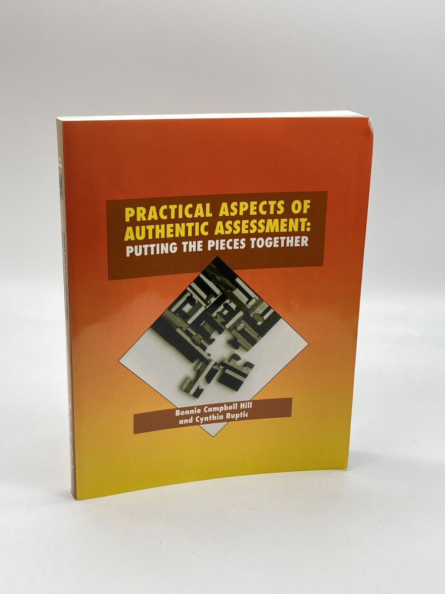 Practical Aspects of Authentic Assessment Putting the Pieces Together