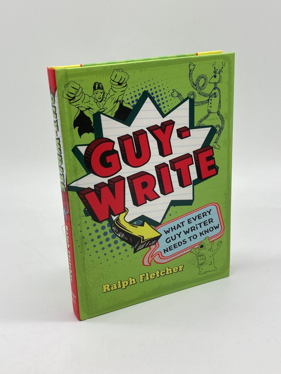 Guy-Write What Every Guy Writer Needs to Know