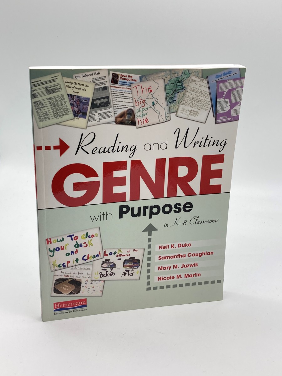 Reading and Writing Genre with Purpose in K-8 Classrooms