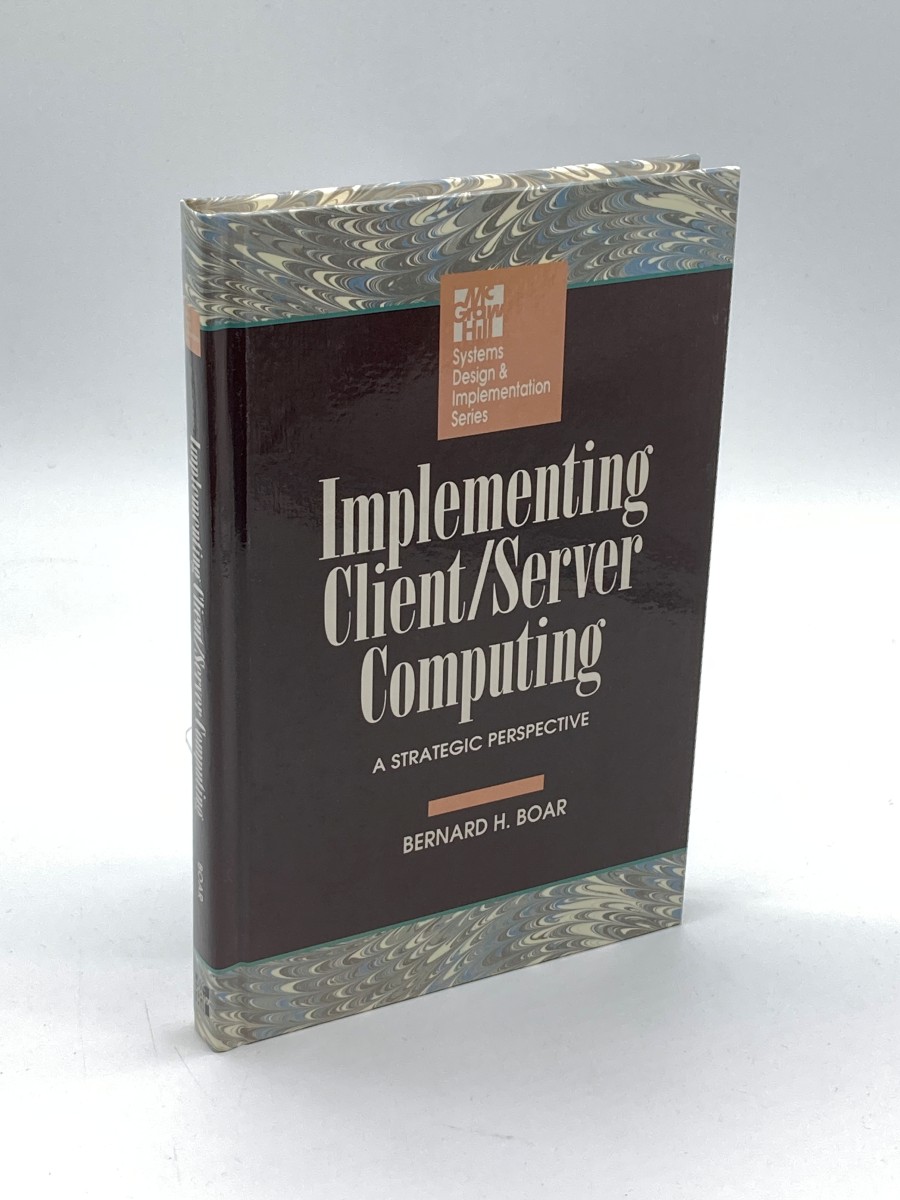 Implementing Client/Server Computing A Strategic Perspective