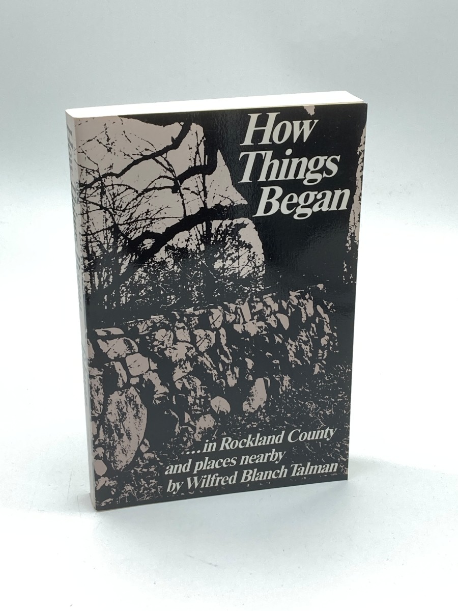 How Things Began . .In Rockland County and Places Nearby