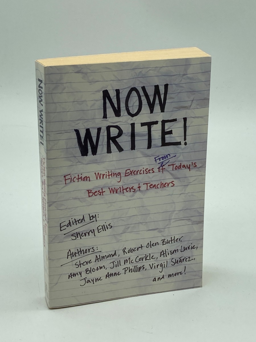 Now Write! Fiction Writing Exercises from Today's Best Writers and Teachers