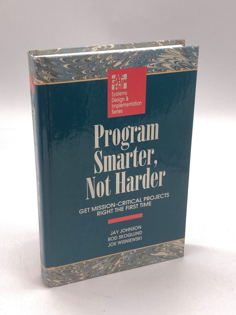 Program Smarter, Not Harder Get Mission-Critical Projects Right the First Time