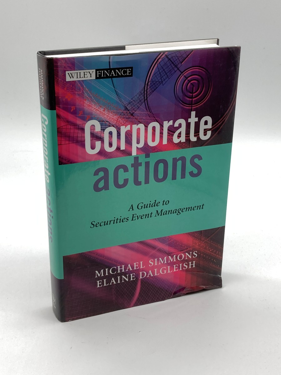 Corporate Actions A Guide to Securities Event Management