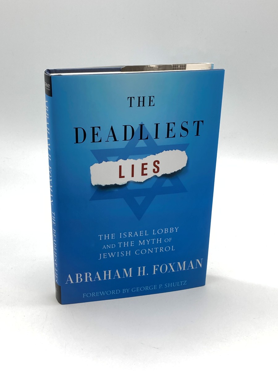 The Deadliest Lies The Israel Lobby and the Myth of Jewish Control
