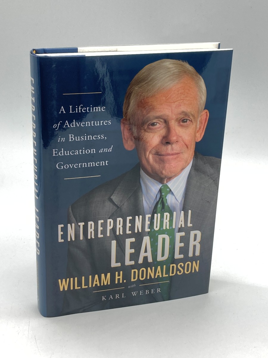 Entrepreneurial Leader A Lifetime of Adventures in Business, Education, and Government
