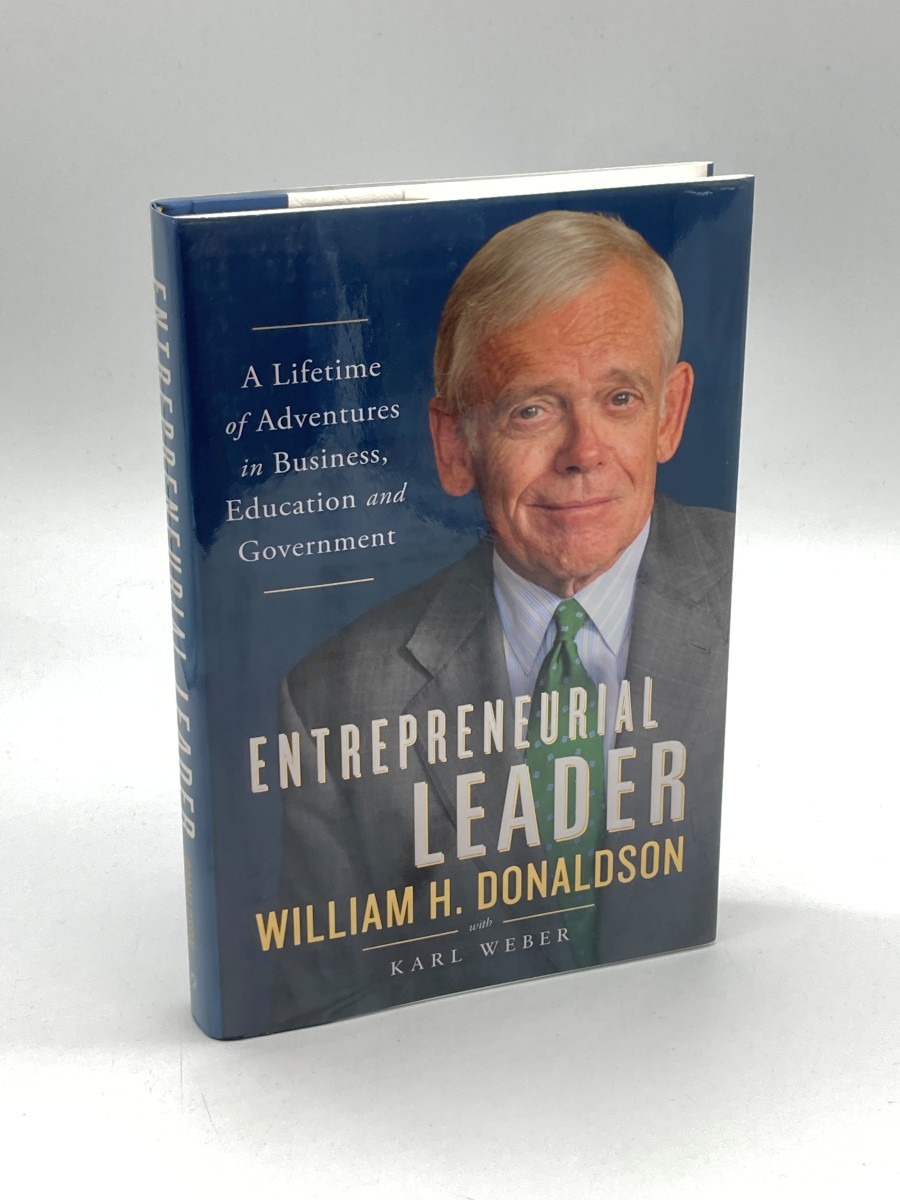 Entrepreneurial Leader A Lifetime of Adventures in Business, Education, and Government